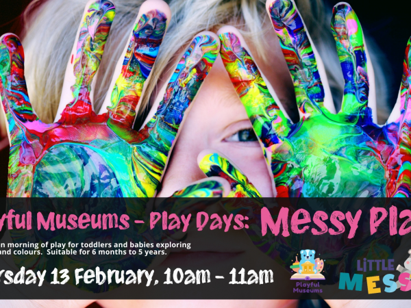 Playful Museums - Play Days: Messy Play