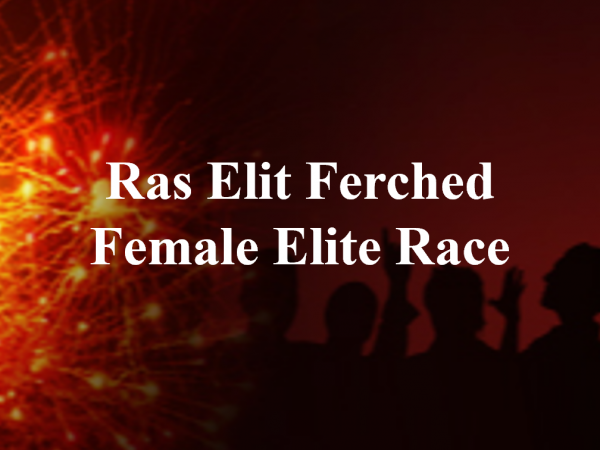 Ras Elît i Ferched / Female Elite Race