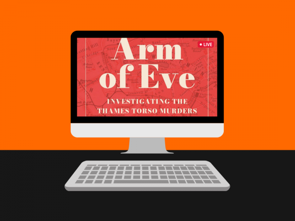 LIVESTREAM Arm of Eve: Investigating the Thames Torso Murders