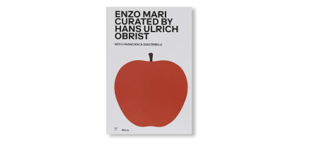 Enzo Mari Curated by Hans Ulrich Obrist and Francesca Giacomelli - Catalogue