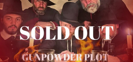 The Gunpowder Plot (Over 18s Only - 25-26th October & 1st-2nd November 2024)