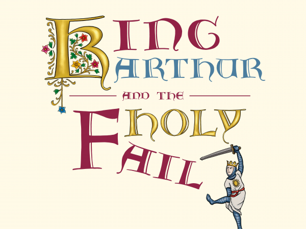 King Arthur and The Holy Fail