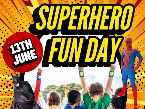 Superhero fun day 13th June