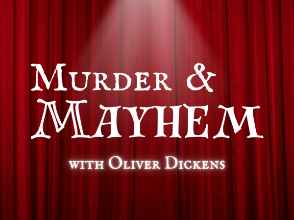 Murder & Mayhem: A Dickensian Performance