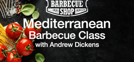 Mediterranean Barbecue Class with Andrew Dickens