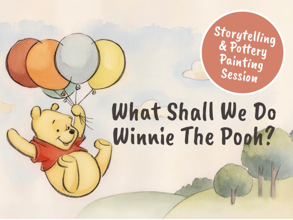 What Shall We Do Winnie The Pooh - Story Time and Pottery Painting at Barton Grange