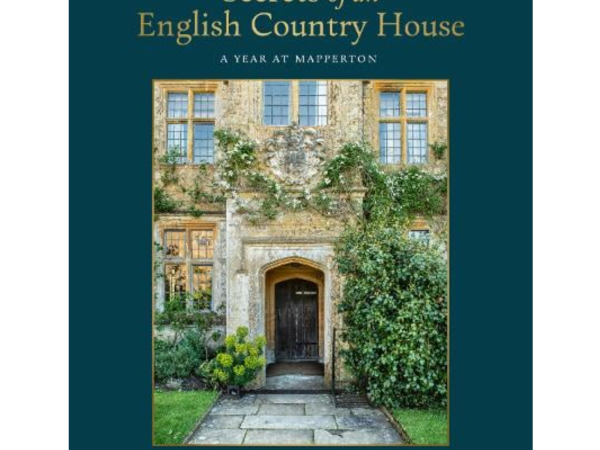 11th November - Julie Montagu Countess of Sandwich; Secrets of an English Country House: A Year at Mapperton