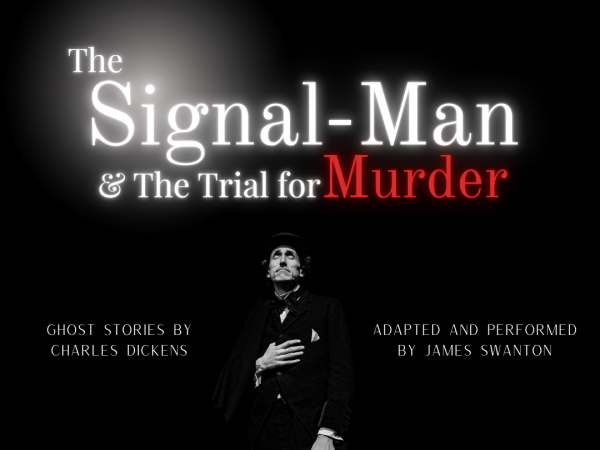 The Signalman & The Trial for Murder