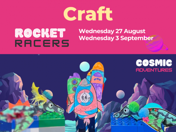 Rocket Racers (Wednesday 27th August & 3rd September)