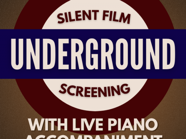 Silent Film Screening: Underground