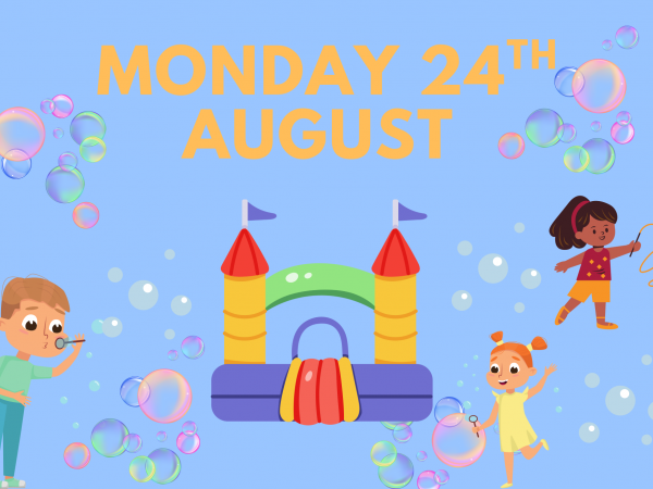 Bubble & Bounce - Friday 24th August