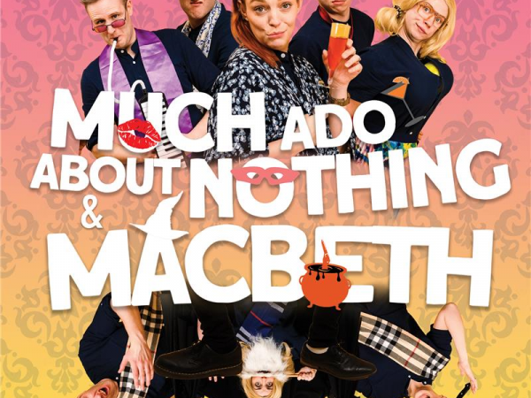 Much Ado About Nothing & Macbeth