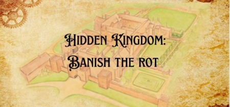 Hidden Kingdom: Banish the Rot