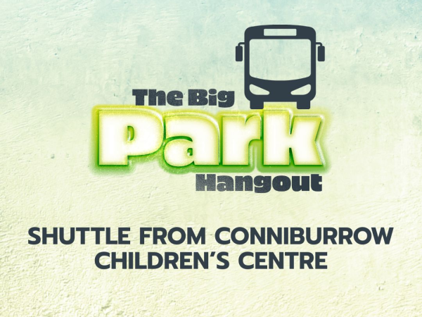 Big Park Hangout Shuttle: Conniburrow Children's Centre