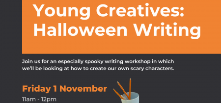 Young Creatives: Halloween Writing (Fri 1 Nov)