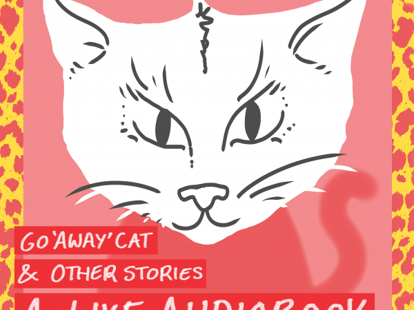 Go Away Cat, And Other Stories by Owdyado Theatre