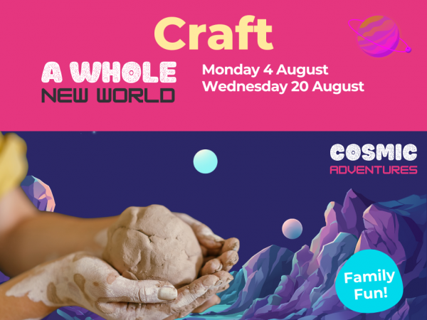 A Whole New World (Monday 4th August & Wednesday 20th August)