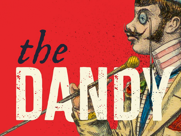 The Dandy: A People’s History of Sartorial Splendour