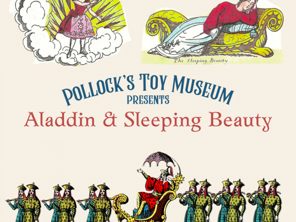 Pollock's Toy Museum presents Aladdin & The Sleeping Beauty