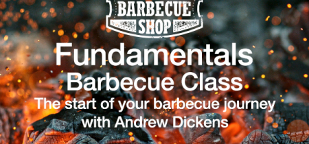 Fundamentals Barbecue Class with Andrew Dicken's