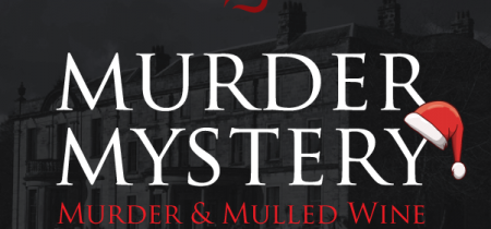 Murder & Mulled Wine: Friday 20th & Monday 23rd December