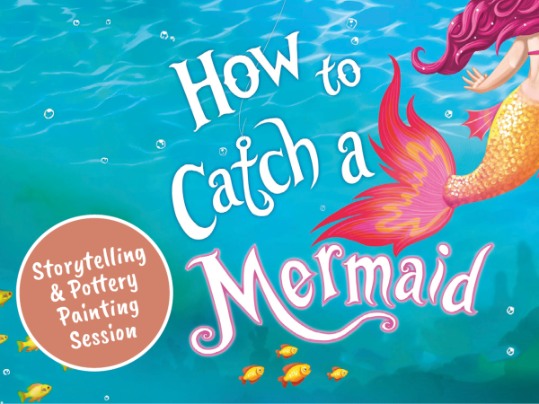 How to Catch a Mermaid - Story Time and Mermaid Painting at Barton Grange