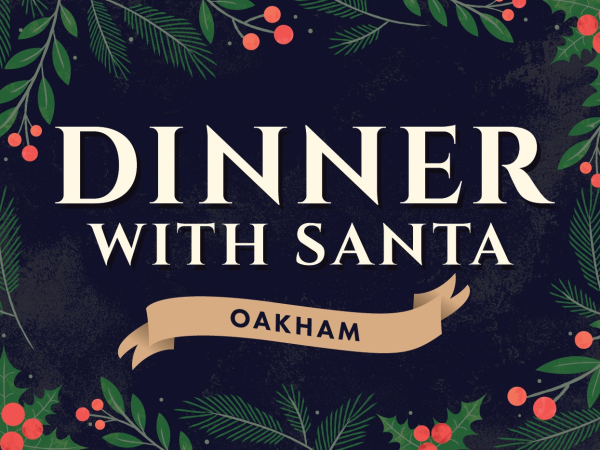 Dinner with Santa Oakham