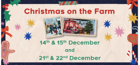 Christmas on the Farm - 14th & 15th and 21st & 22nd December