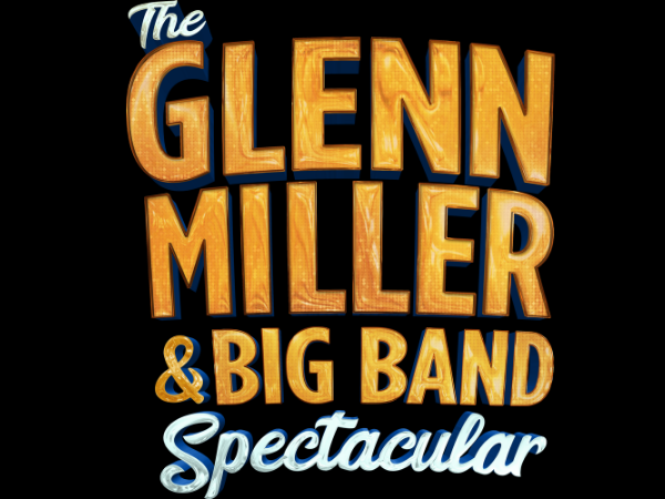 The Glenn Miller and Big Band Spectacular