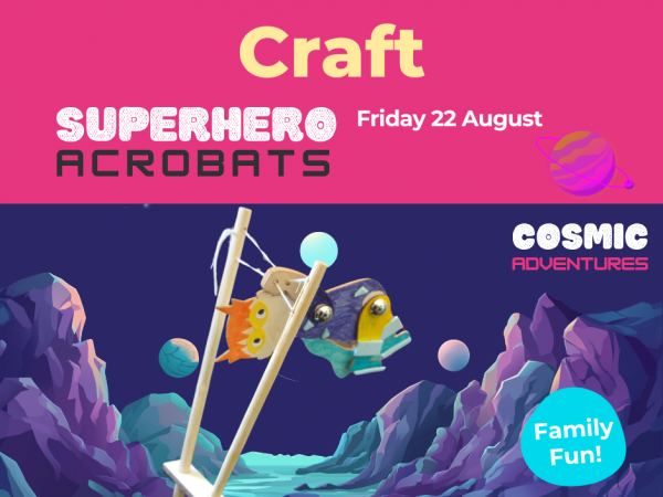 Superhero Acrobats (Friday 22nd August)