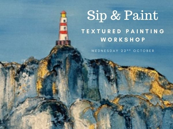 Sip & Paint - Textured Painting Workshop - Wed 22nd October 1.30pm till 3.30pm