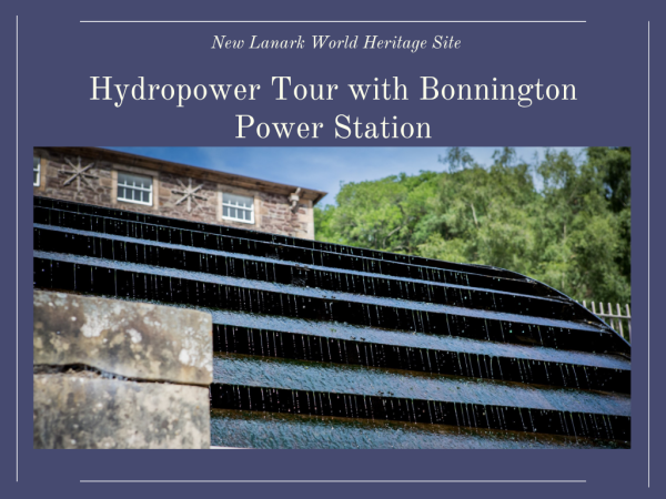 Hydropower Tour with Bonnington Power Station
