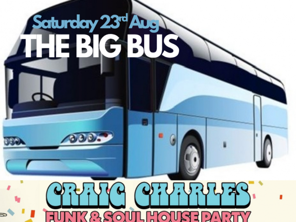 The Big Bus - Saturday 23rd Aug