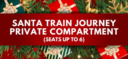 Santa Train Journey - Private compartment (Seats up to six)