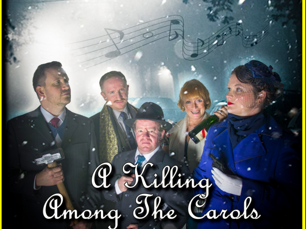 Murder Mystery: Killing Among The Carols Sunday 4th December 2022 