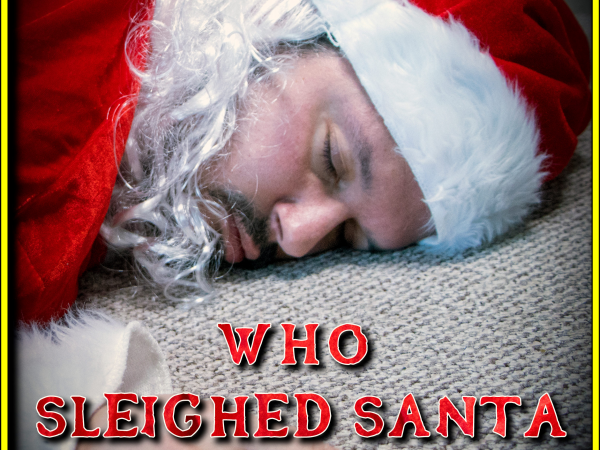 Murder Mystery: Who Sleighed Santa Wednesday 14th December 2022 