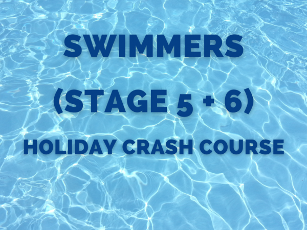Stage 5+6 (Swimmers) School Holiday Group Swim Lessons