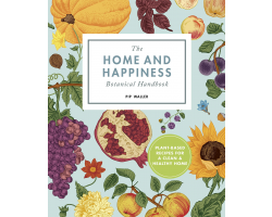 Home And Happiness Botanical Handbook