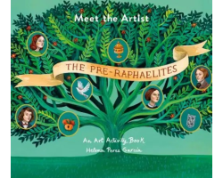 Meet the Artist: The Pre-Raphaelites An Art Activity Book