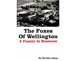 The Foxes of Wellington: A Family Business by Dorothy Lomas