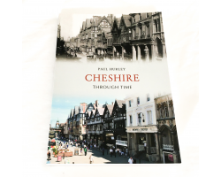Cheshire Through Time - Paul Hurley