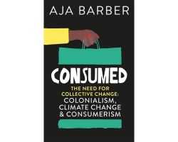 Consumed: The Need for Collective Change
