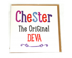 Chester "The Original Deva" Greetings Card