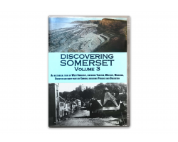 Discovering Somerset Volume 3