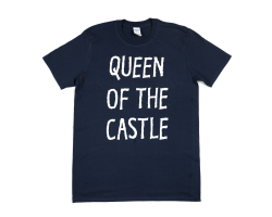 Queen of The Castle - Adult T-Shirt - Navy - Small