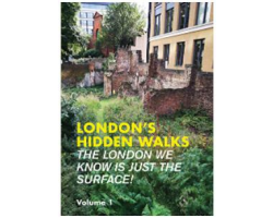 London's Hidden Walks Vol 1