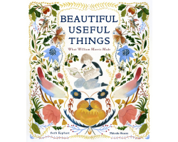 Beautiful Useful Things, What William Morris Made