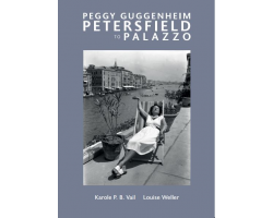 Peggy Guggenheim: Petersfield to Palazzo - Exhibition Catalogue