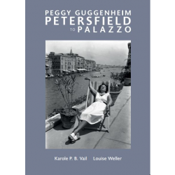 Peggy Guggenheim: Petersfield to Palazzo - Exhibition Catalogue