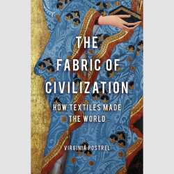 The Fabric of Civilization - How Textiles Made the World - Paperback